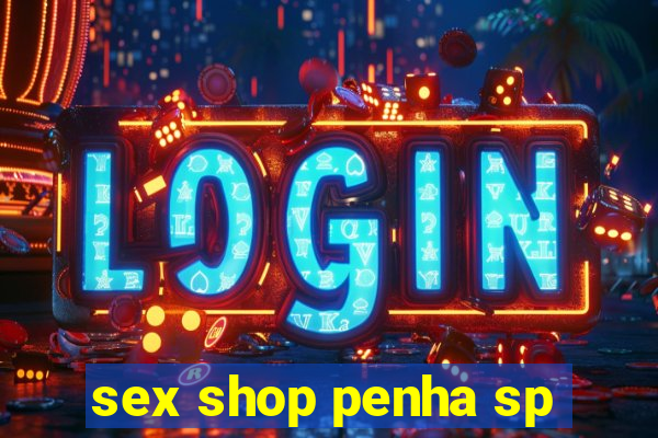 sex shop penha sp